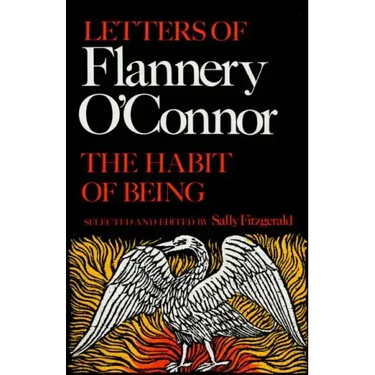 The Habit of Being: Letters of Flannery O'Connor