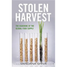 Stolen Harvest: The Hijacking of the Global Food Supply