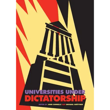 Universities Under Dictatorship