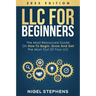 LLC for Beginners: The Most Resourced Guide on How to Begin, Grow and Get the Most Out of Your LLC