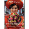 Snow's Kitchen: A Novella and Cookbook