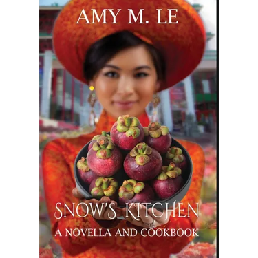 Snow's Kitchen: A Novella and Cookbook