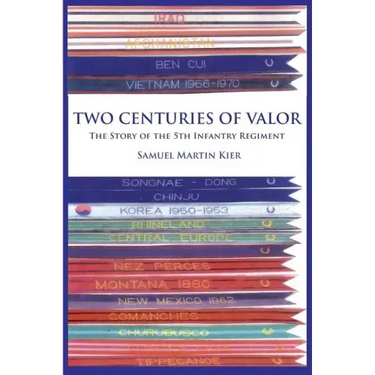 Two Centuries of Valor: The Story of the 5th Infantry Regiment