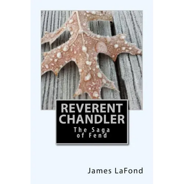 Reverent Chandler: The Saga of Fend