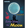 Love You to the Moon Coloring Book