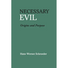 Necessary Evil: Origin and Purpose