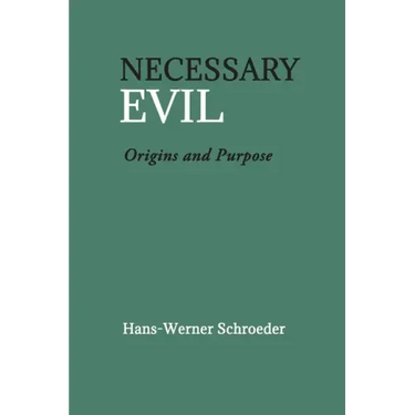 Necessary Evil: Origin and Purpose