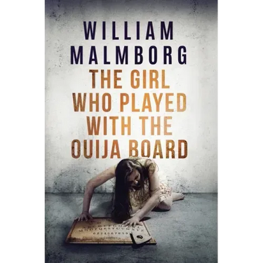 The Girl Who Played With The Ouija Board