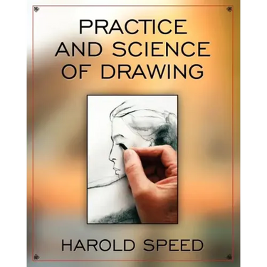 The Practice and Science of Drawing