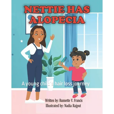 Nettie Has Alopecia: A young child's hair loss journey