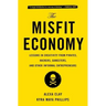 The Misfit Economy: Lessons in Creativity from Pirates, Hackers, Gangsters and Other Informal Entrepreneurs