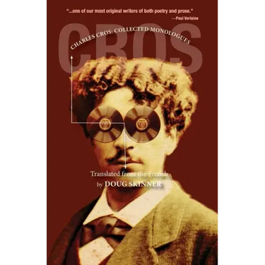 Charles Cros: Collected Monologues