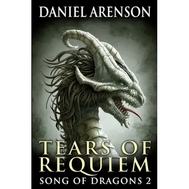 Tears of Requiem: Song of Dragons, Book 2