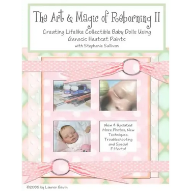 The Art & Magic of Reborning, Edition II
