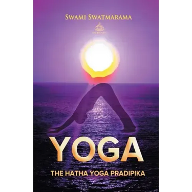 The Hatha Yoga Pradipika