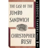 The Case of the Jumbo Sandwich: A Ludovic Travers Mystery