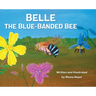 Belle The Blue-Banded Bee