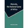 Mancala, the National Game of Africa