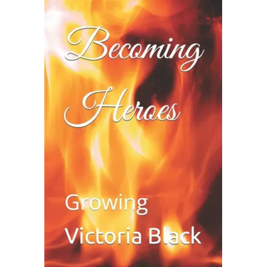 Becoming Heroes: Growing