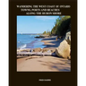 Wandering the West Coast of Ontario: Towns, Ports and Beaches Along the Huron Shore