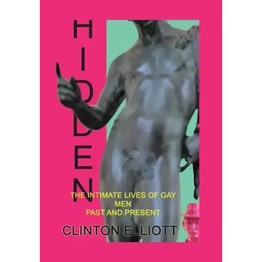 Hidden: The Intimate Lives of Gay Men Past and Present