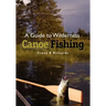 A Guide to Wilderness Canoe Fishing