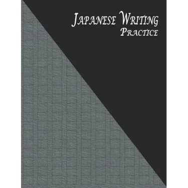 Japanese Writing Practice: A Book for Kanji, Kana, Hiragana, Katakana & Genkouyoushi Alphabet - Textured (Black Gray)