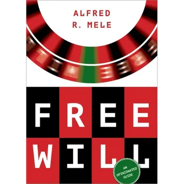 Free Will: An Opinionated Guide