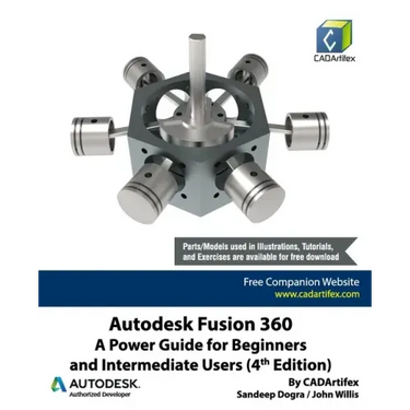 Autodesk Fusion 360: A Power Guide for Beginners and Intermediate Users (4th Edition)