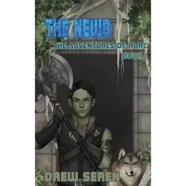 The Newb: A LitRPG Adventure