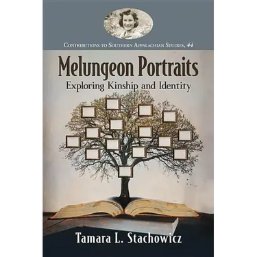 Melungeon Portraits: Exploring Kinship and Identity