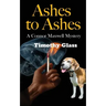 Ashes to Ashes: A Connor Maxwell Mystery