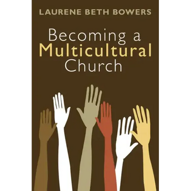 Becoming a Multicultural Church