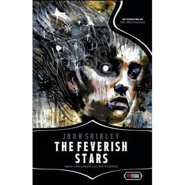 The Feverish Stars: New and Uncollected Stories