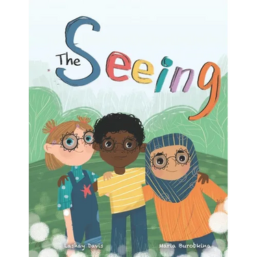 The Seeing: Inspiring Picture Book About Diversity, Friendship and Racism