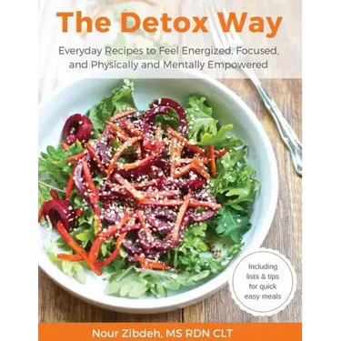 The Detox Way: Everyday Recipes to Feel Energized, Focused, and Physically and Mentally Empowered