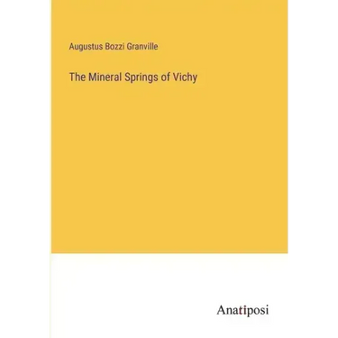 The Mineral Springs of Vichy