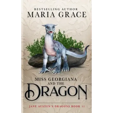 Miss Georgiana and the Dragon