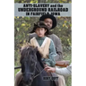 Anti-Slavery and the Underground Railroad in Fairfield, Iowa