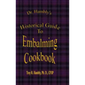 Dr. Hambly's Historical Guide To Embalming Cookbook