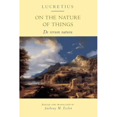 On the Nature of Things: de Rerum Natura
