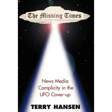 The Missing Times: News Media Complicity in the UFO Cover-Up