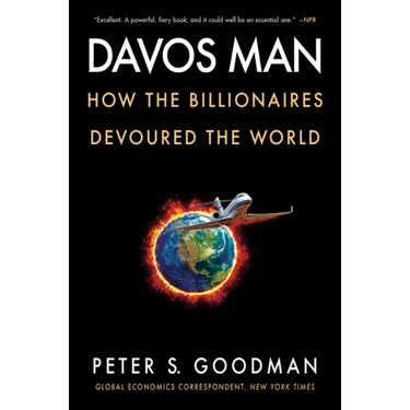 Davos Man: How the Billionaires Devoured the World
