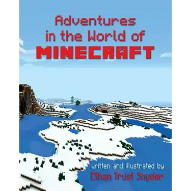 Adventures in the World of Minecraft