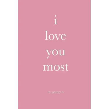 i love you most