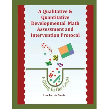 A Qualitative & Quantitative Developmental Math Assessment and Intervention Protocol
