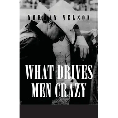 What Drives Men Crazy