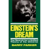 Einstein's Dream: The Search for a Unified Theory of the Universe