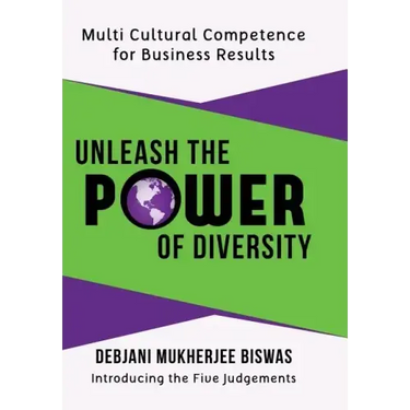 Unleash the Power of Diversity: Multi Cultural Competence for Business Results