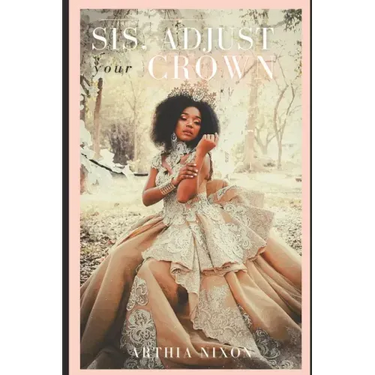 Sis, Adjust Your Crown